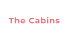 The Cabins
